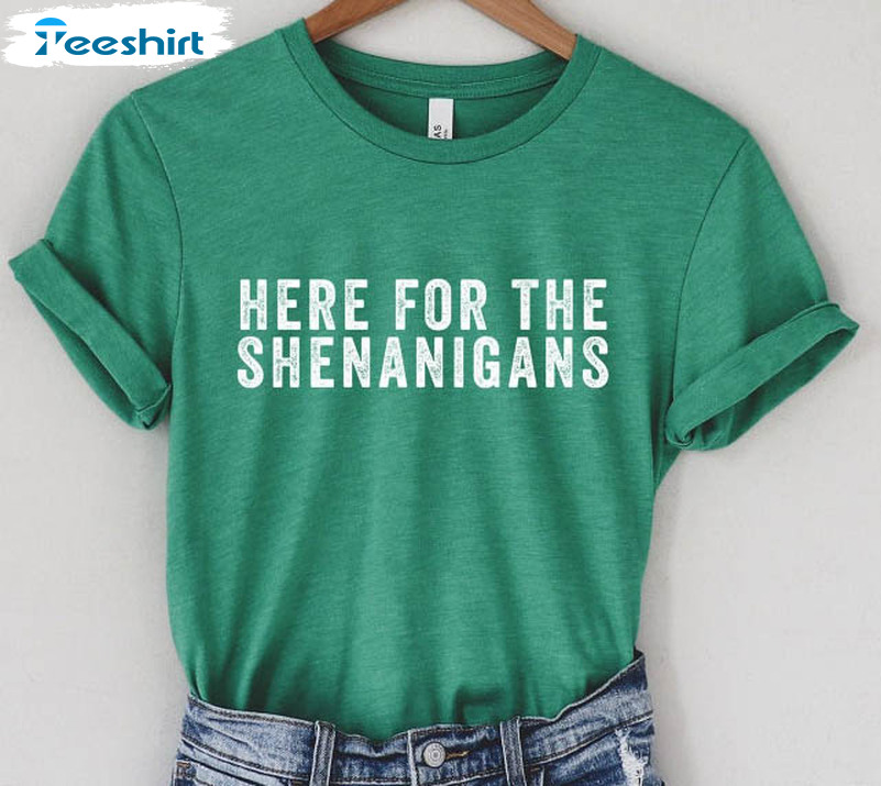 Here For The Shenanigans Vintage Shirt, Patrick's Day Crewneck Short Sleeve