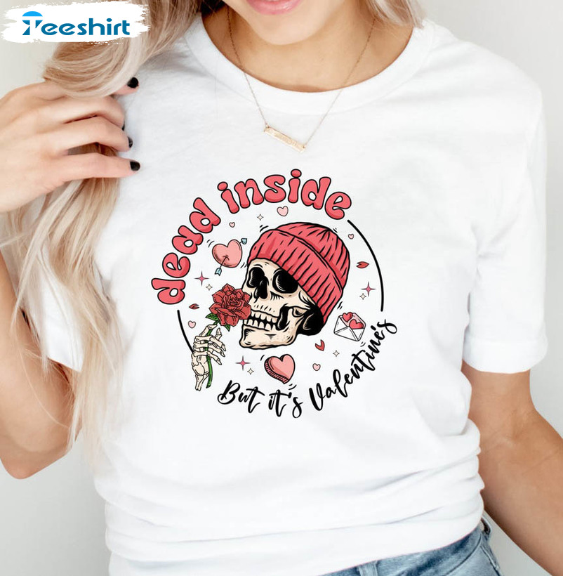 Dead Inside But It's Valentine Shirt, Anti Valentine's Day Short Sleeve Crewneck