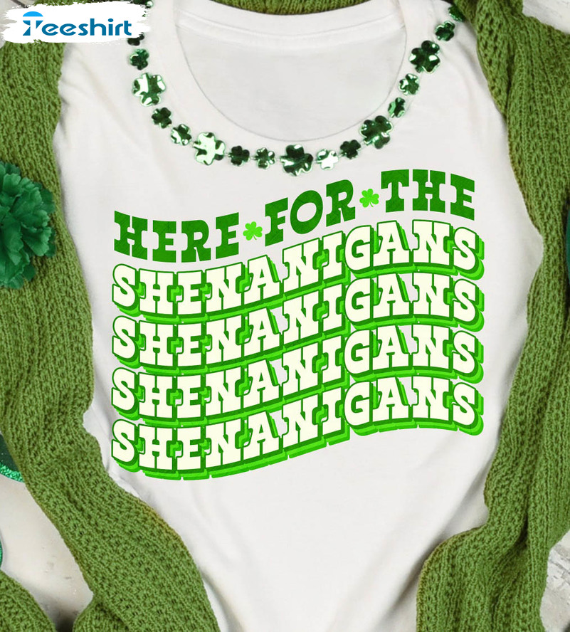 Retro Here For The Shenanigans St Patrick's Day Shirt, Trending Unisex T-shirt Unisex Hoodie