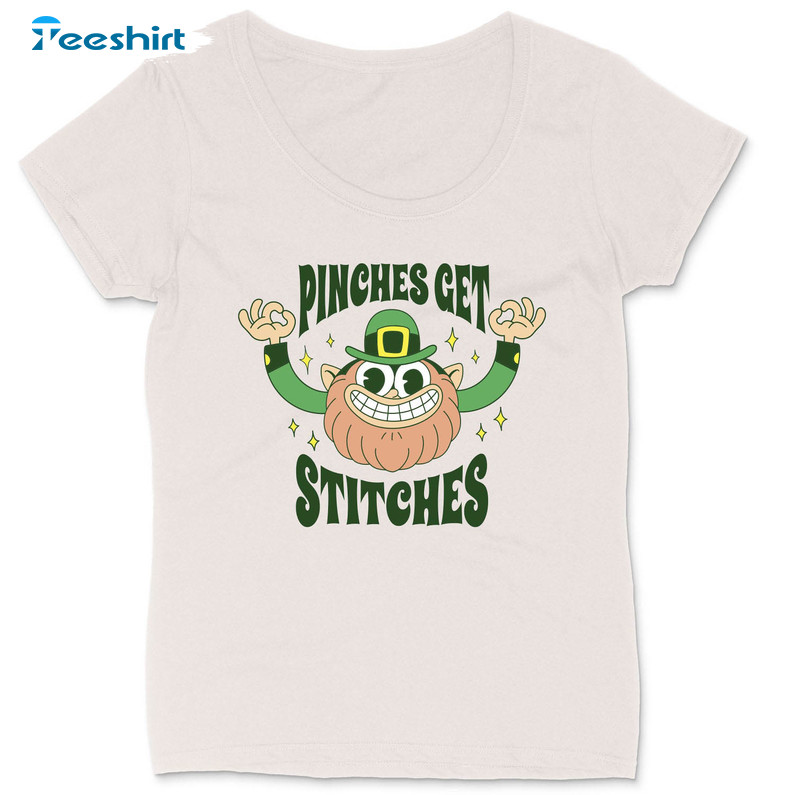 Pinches Get Stitches St Patricks Day Shirt, Funny Unisex Hoodie Long Sleeve