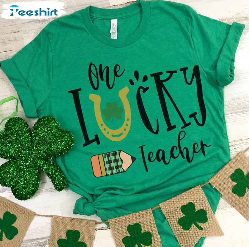 One Lucky Teacher Cute Shirt, St Patrick's Day Teacher Unisex T-shirt Short Sleeve