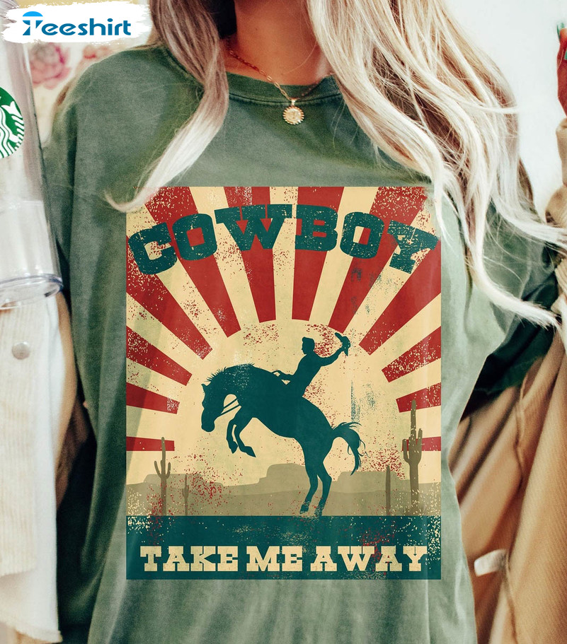 Cowboy Take Me Away Vintage Shirt, Trending Crewneck Unisex T-shirt