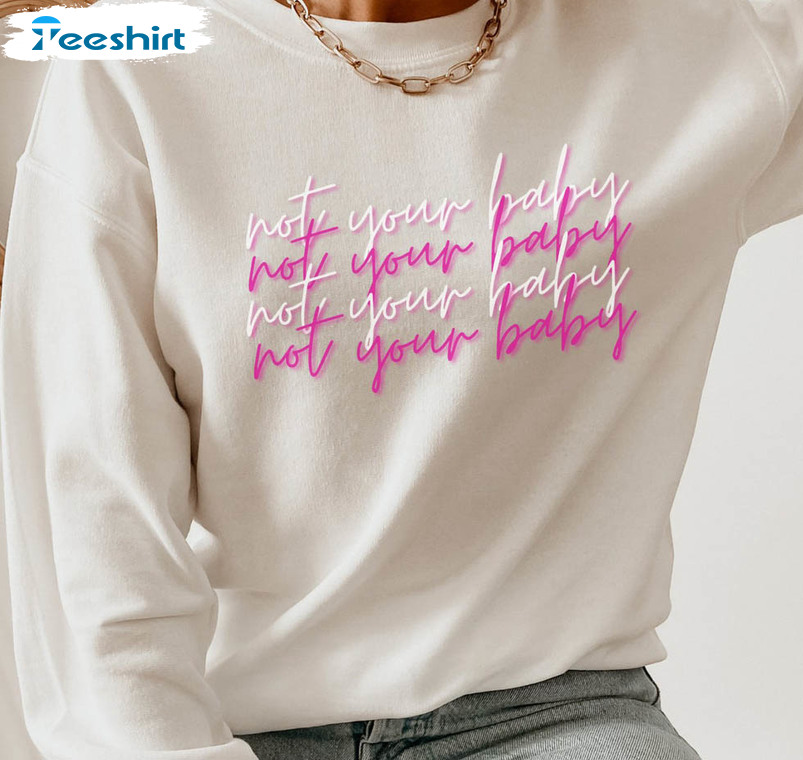 Not Your Baby Stacked Shirt, Feminist Statement Tee Tops Long Sleeve