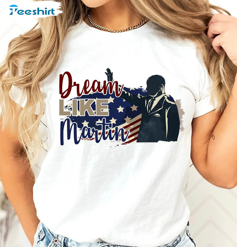 Dream Like Martin Shirt, African American Black History Unisex T-shirt Short Sleeve