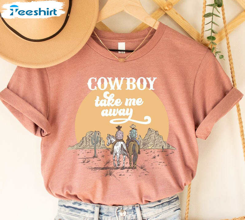 Cowboy Take Me Away Country Concert Shirt, Trending Short Sleeve Crewneck