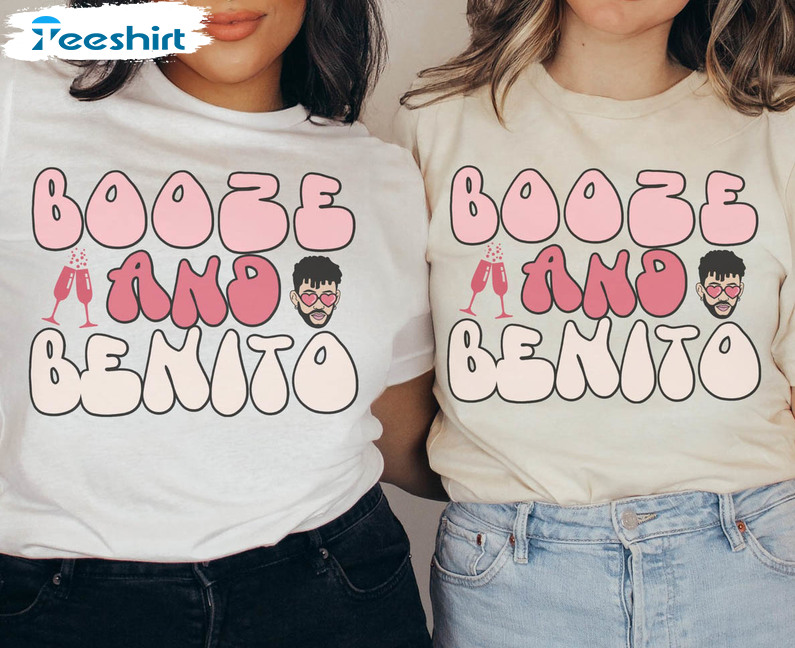 Booze And Benito Shirt, Un Verano Sin Ti Bad Bunny Valentines Unisex Hoodie Sweatshirt