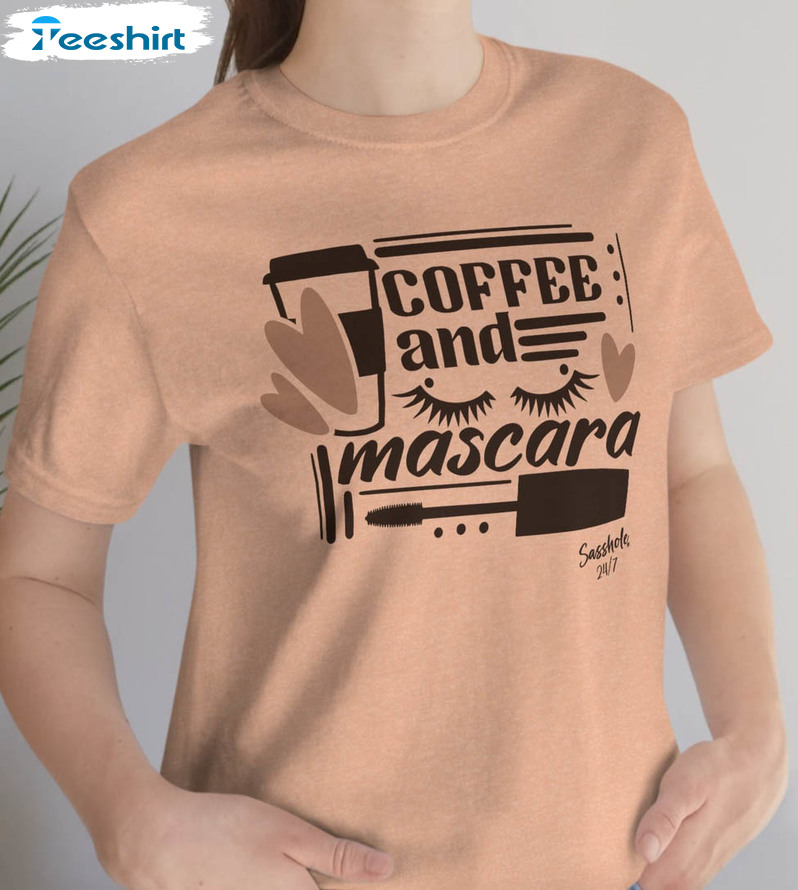 Coffee And Mascara Trending Shirt, Funny Coffee Unisex Hoodie Crewneck