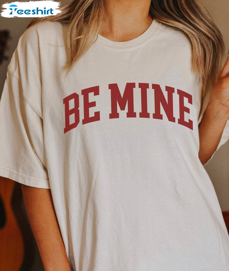 Be Mine Vintage Shirt, Valentines Day Short Sleeve Sweatshirt