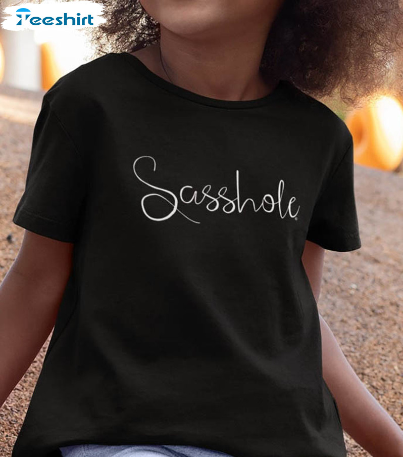 Sasshole Vintage Shirt, Baby Girl Unisex T-shirt Unisex Hoodie