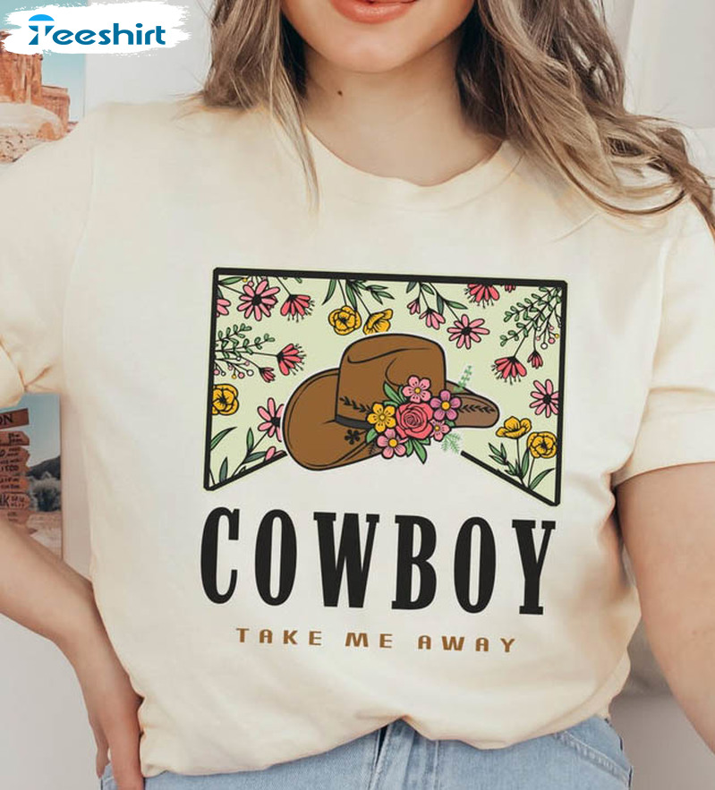 Cowboy Take Me Away Trendy Shirt, Western Country Music Crewneck Unisex T-shirt