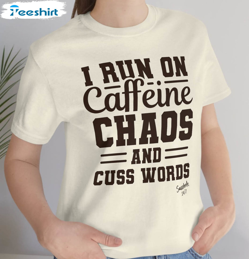 I Run On Caffeine Coffee And Cuss Words Vintage Shirt, Funny Coffee Unisex T-shirt Long Sleeve