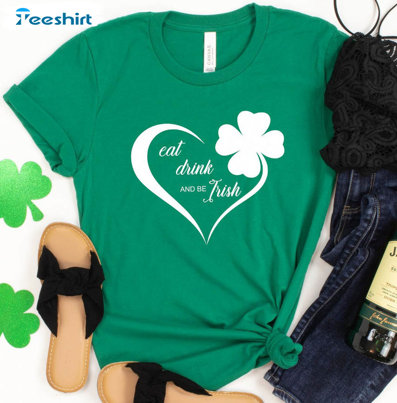 Eat Drink And Be Irish Shirt, Shamrock Long Sleeve Unisex T-shirt