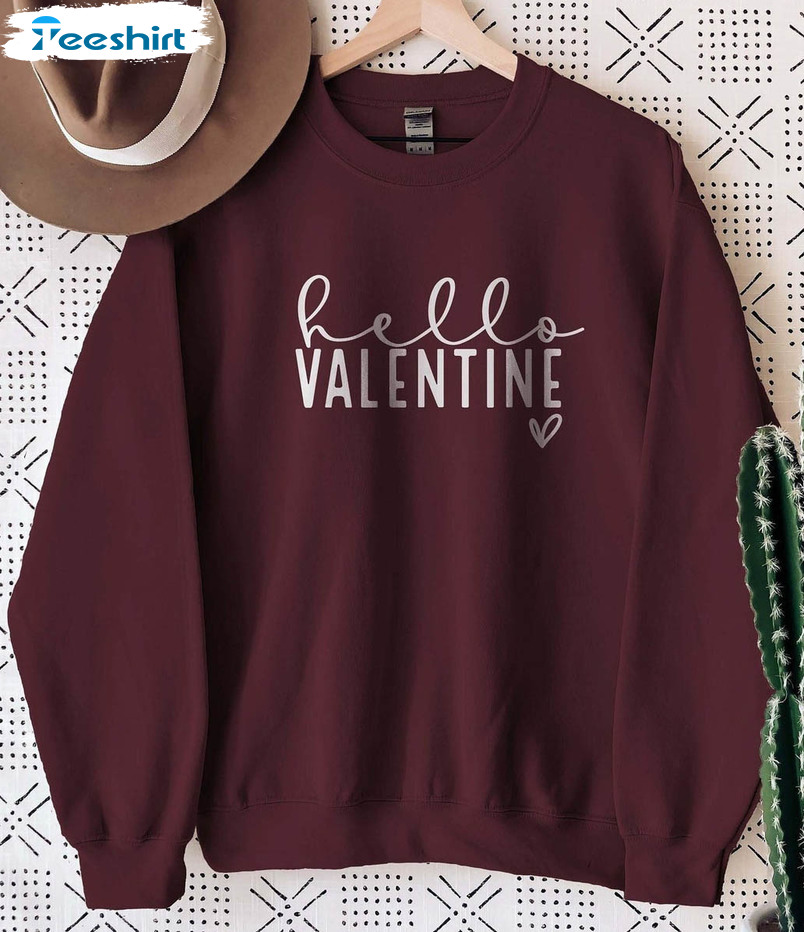 Hello Valentine Shirt, Valentines Day Unisex Hoodie Long Sleeve