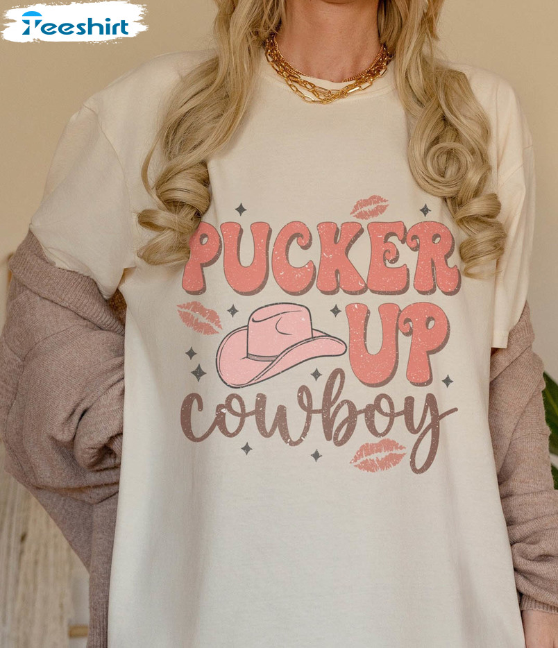 Pucker Up Cowboy Western Shirt, Country Cowboy Long Sleeve Sweatshirt