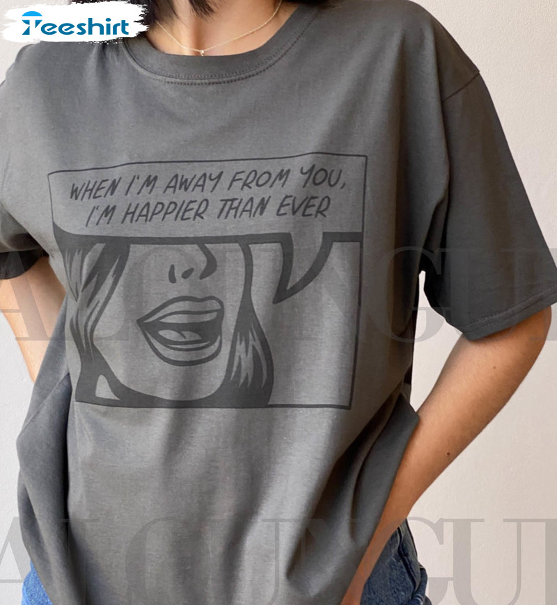 I'm Happier Than Ever Shirt, Billie Eilish Unisex Hoodie Short Sleeve