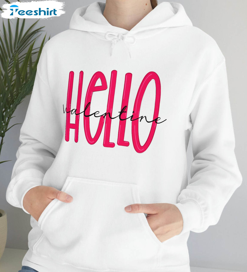 Hello Valentine Sweatshirt, Vintage Funny Unisex T-shirt Long Sleeve