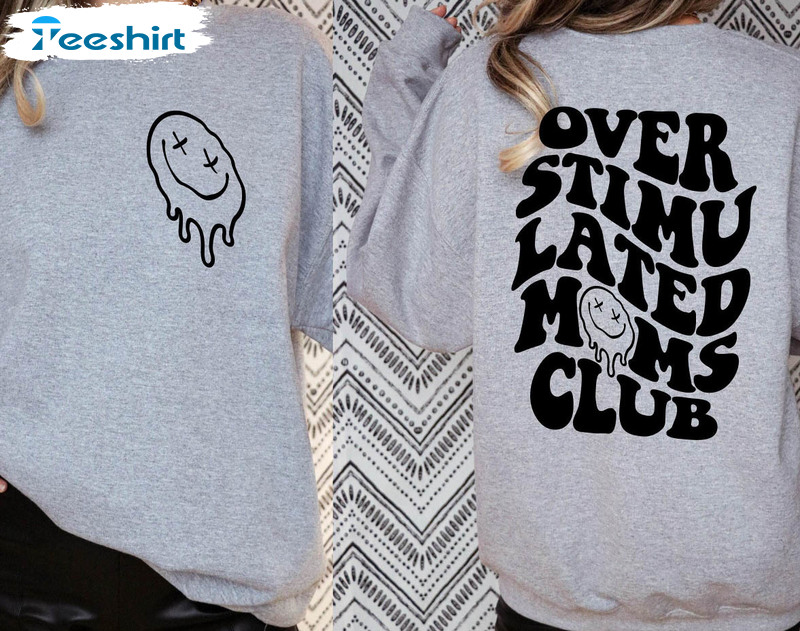 Overstimulated Moms Club Sweatshirt, Retro Crewneck Short Sleeve