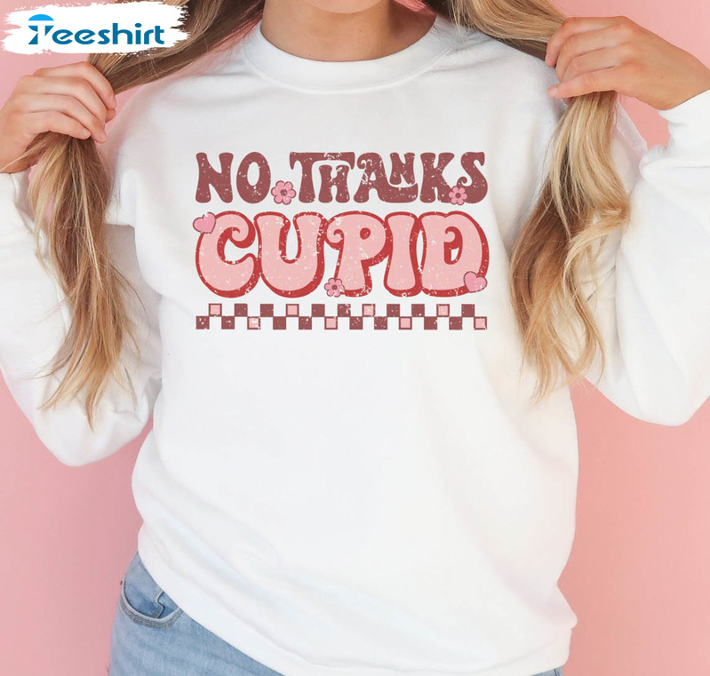 Valentine Sweatshirt , No Thanks Cupid Bull Short Sleeve Unisex Hoodie