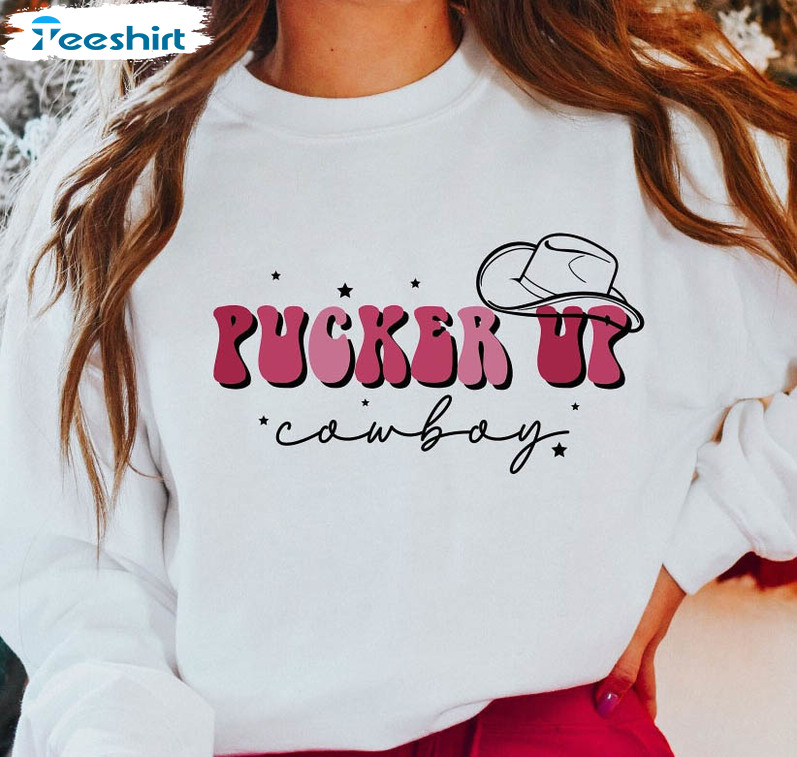 Pucker Up Cowboy Shirt, Funny Valentine Western Unisex Hoodie Long Sleeve
