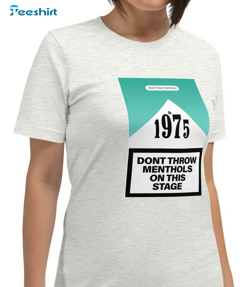 The 1975 Menthols Shirt, Don't Like Menthols Unisex T-shirt Long Sleeve