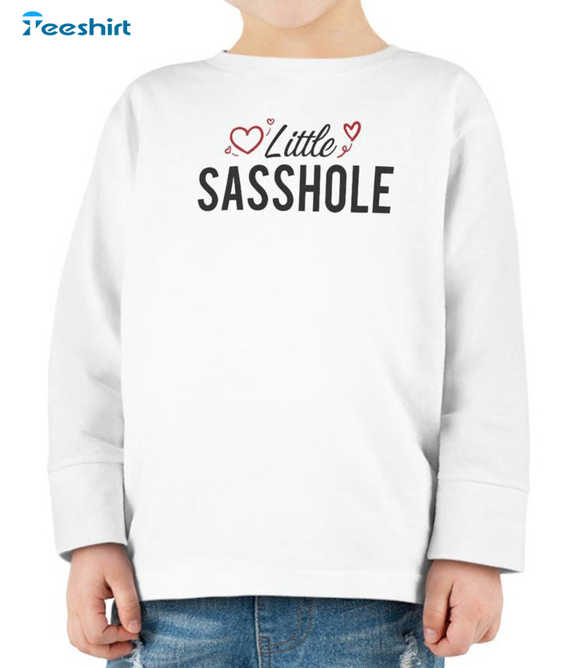 Little Sasshole Shirt, Cute Long Sleeve Unisex T-shirt