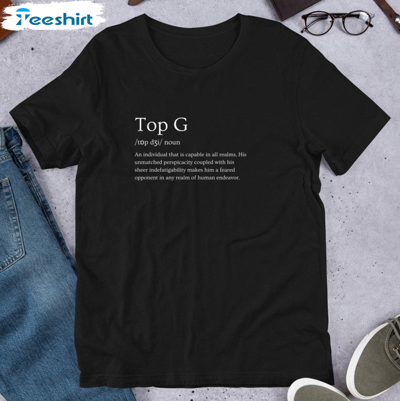 Top G Meaning Shirt, Trending Short Sleeve Unisex T-shirt
