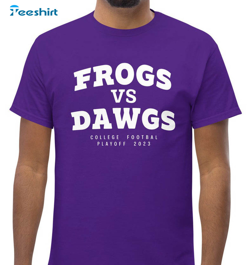 Frogs Vs Dawgs College Football Shirt, Horned Frogs Unisex Hoodie Crewneck