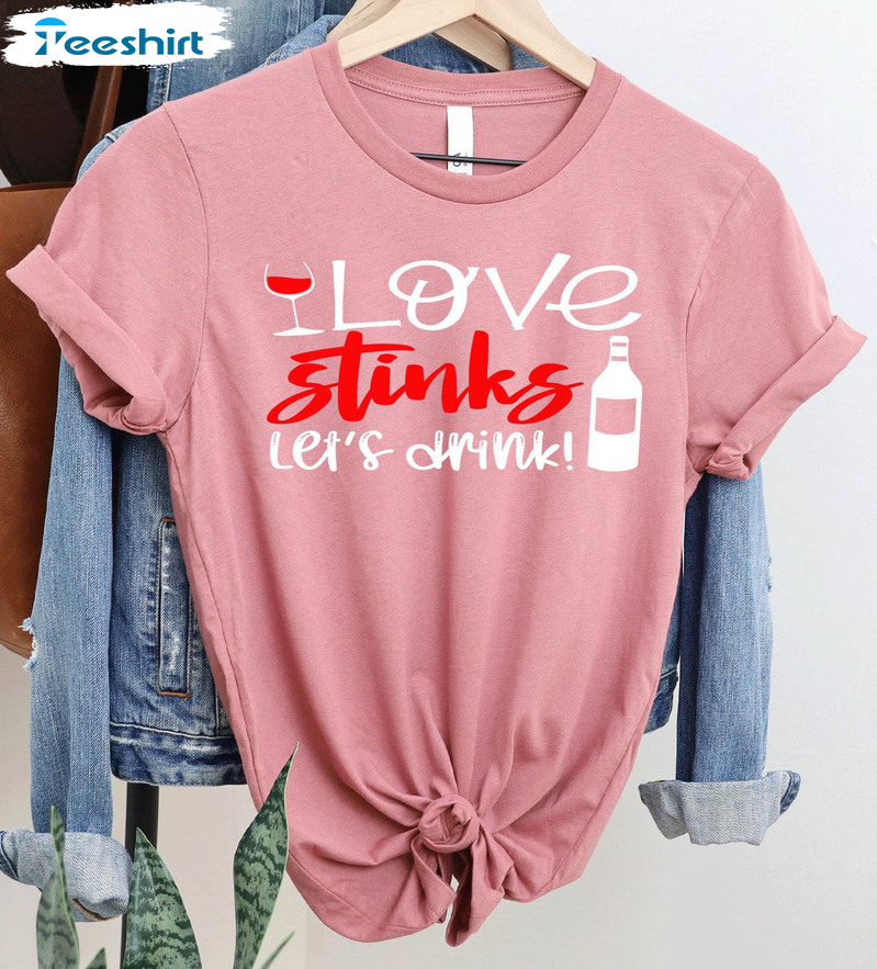 Love Stinks Lets Drink Shirt, Valentines Day Long Sleeve Unisex T-shirt