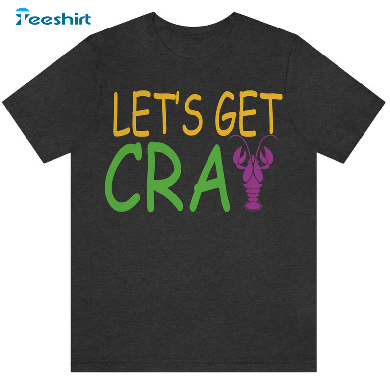 Let's Get Cray Shirt, Mardi Gras Vintage Long Sleeve Sweatshirt