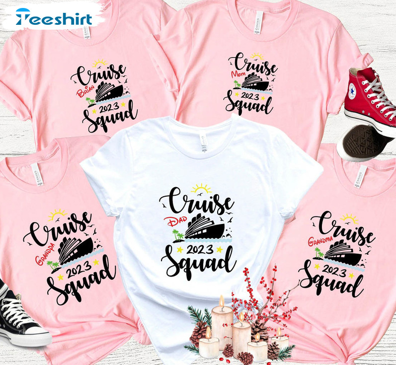 Cruise Squad 2023 Trendy Shirt, Family Matching Vacation Unisex T-shirt Unisex Hoodie