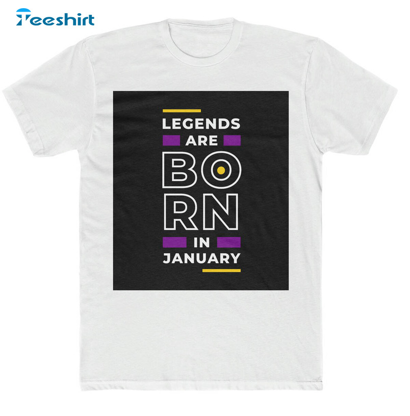 Legends Are Born In January Trendy Shirt, Vintage Short Sleeve Long Sleeve