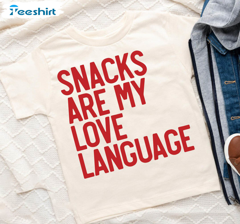 Snacks Are My Love Language Trendy Shirt, Cute Valentines Day Unisex T-shirt Long Sleeve