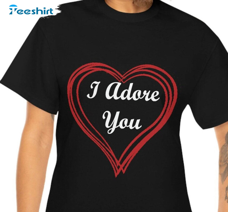 I Adore You Valentines Shirt, Vintage Unisex Hoodie Short Sleeve