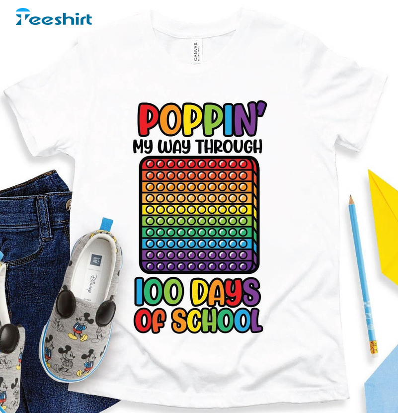 Poppin My Way Through 100 Days Of School Shirt, Rainbow Popping Short Sleeve Sweater