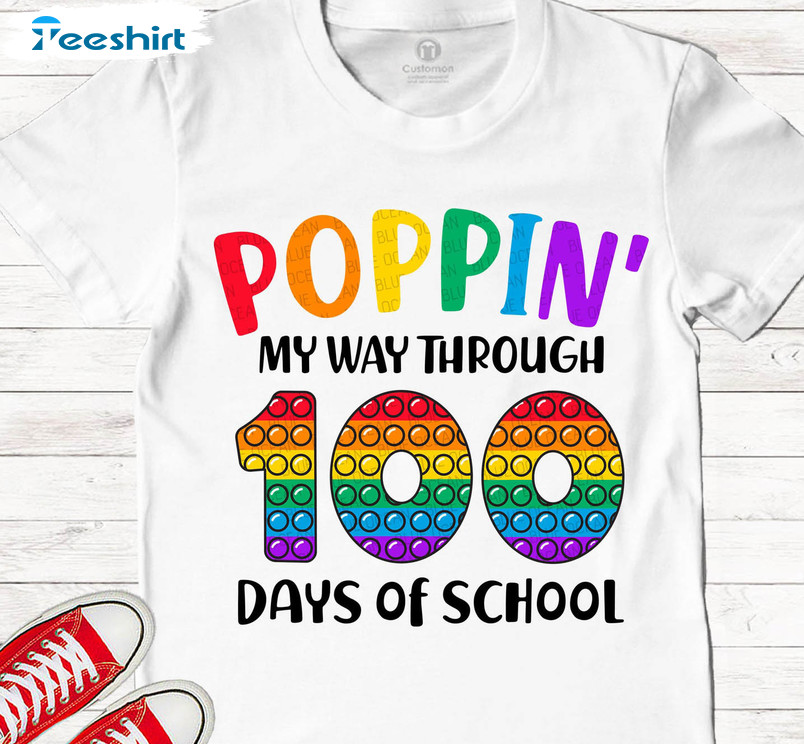 Poppin My Way Through 100 Days Of School Funny Unisex T-shirt , Long Sleeve