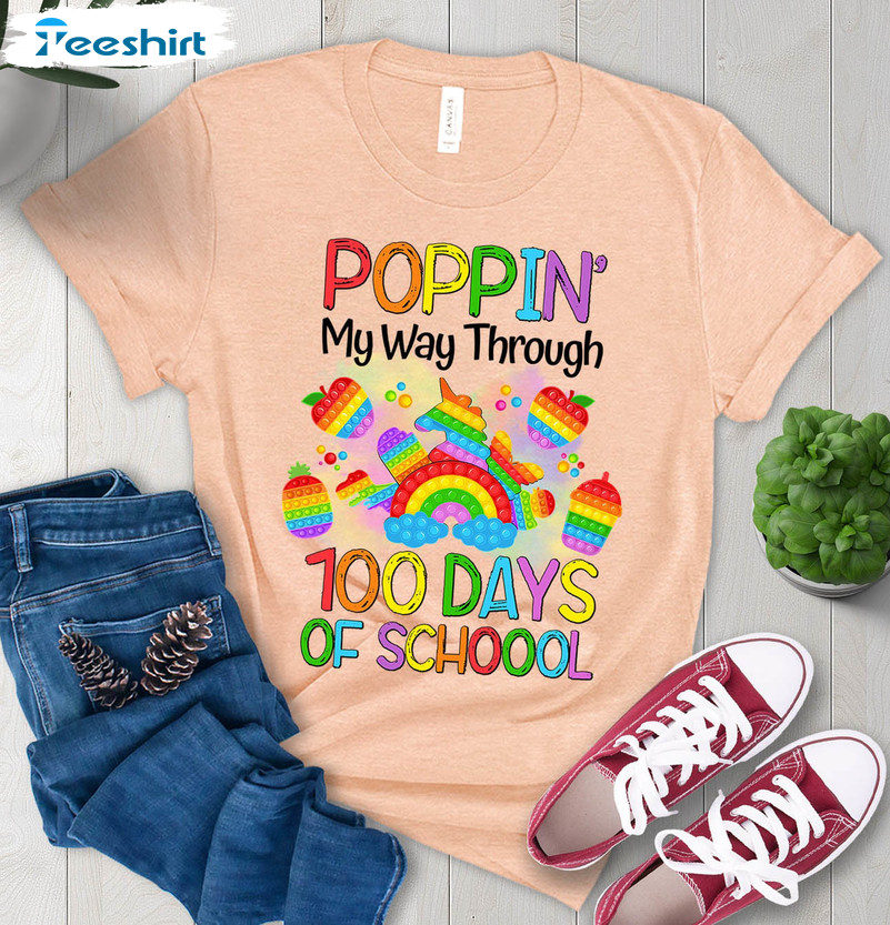Poppin My Way Through 100 Days Of School Funny Sweatshirt, Unisex Hoodie