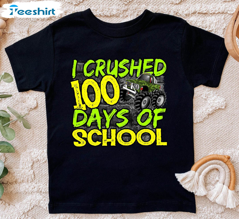 I Crushed 100 Days Of School Funny Shirt, Back To School Unisex Hoodie Crewneck