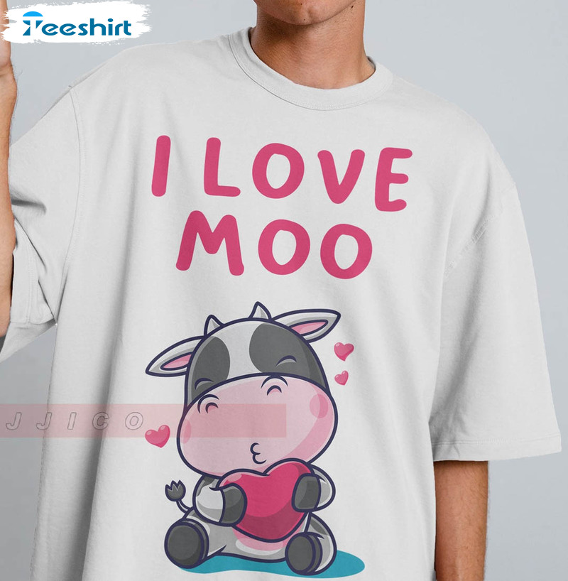 I Love Moo Cute Shirt, Valentines Crewneck Unisex Hoodie