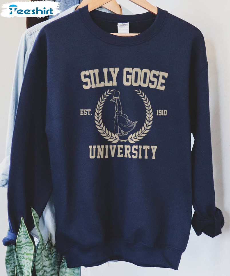 Silly Goose University 1910 Shirt, Funny Goose Unisex Hoodie Tee Tops