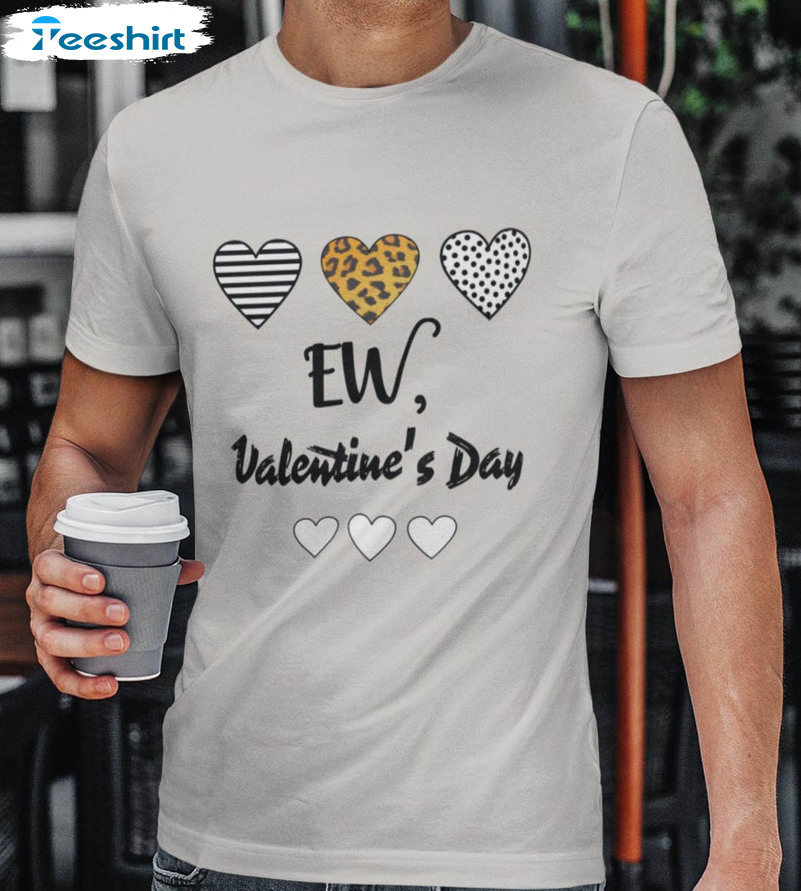 Ew Valentines Day Shirt, Anti Valentines Day Tee Tops Long Sleeve