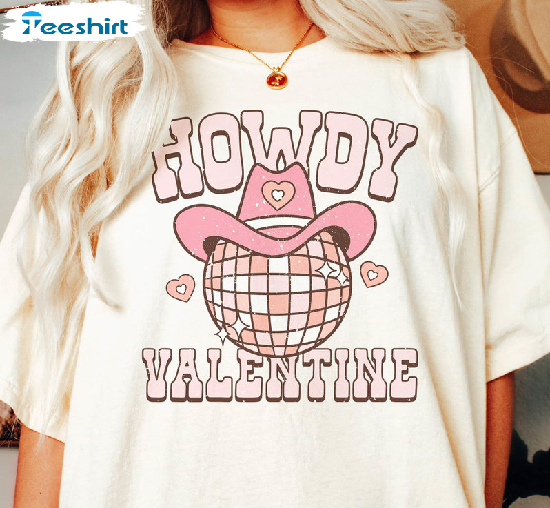 Howdy Valentine Disco Cowgirl Shirt, Valentines Day Hoodie Short Sleeve