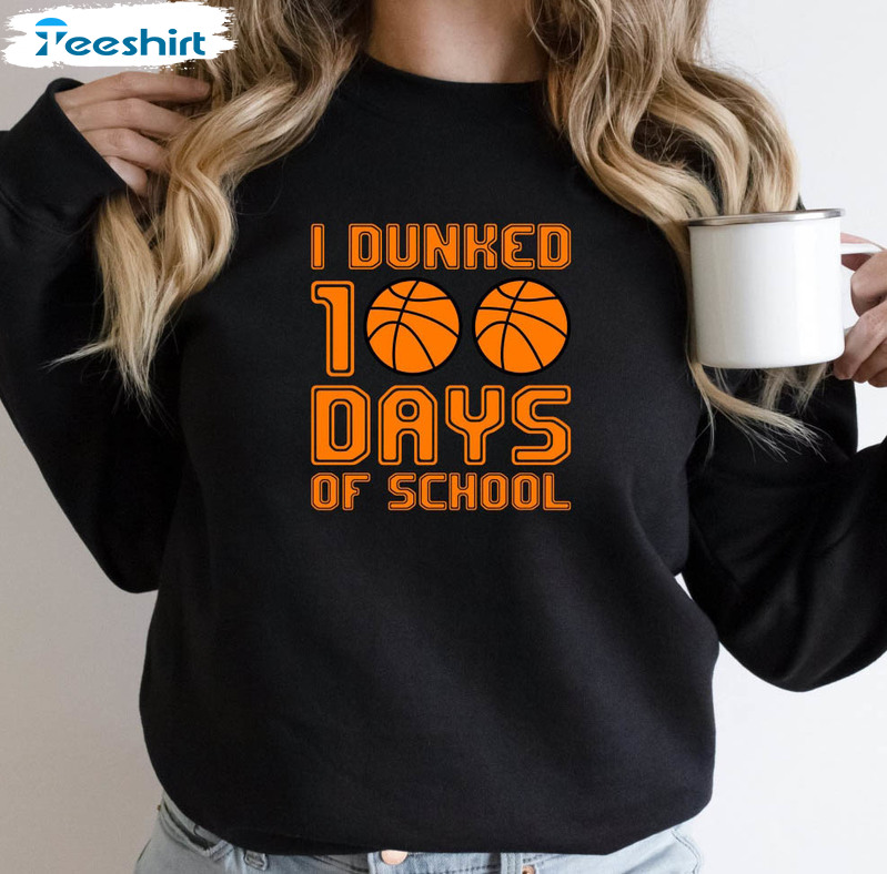 I Dunked 100 Days Of School Shirt, Basketball Back To School Crewneck Short Sleeve