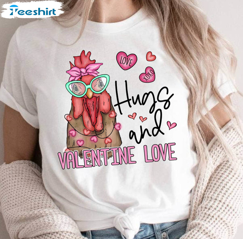 Funny Chicken Valentines Day Shirt, Hugs And Valentine Love Long Sleeve Unisex T-shirt