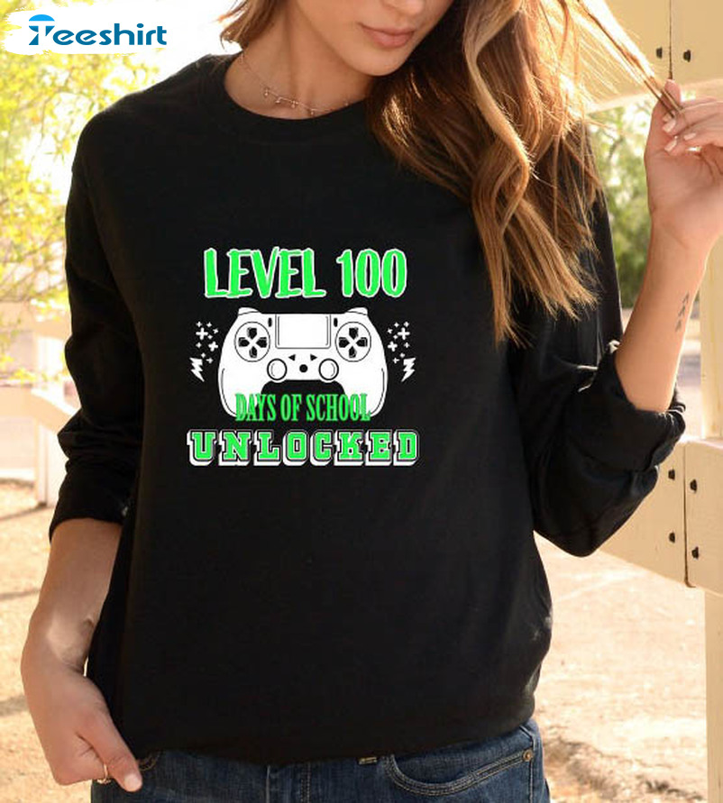 Level 100 Days Of School Unlocked Sweatshirt, Trending Unisex T-shirt Short Sleeve