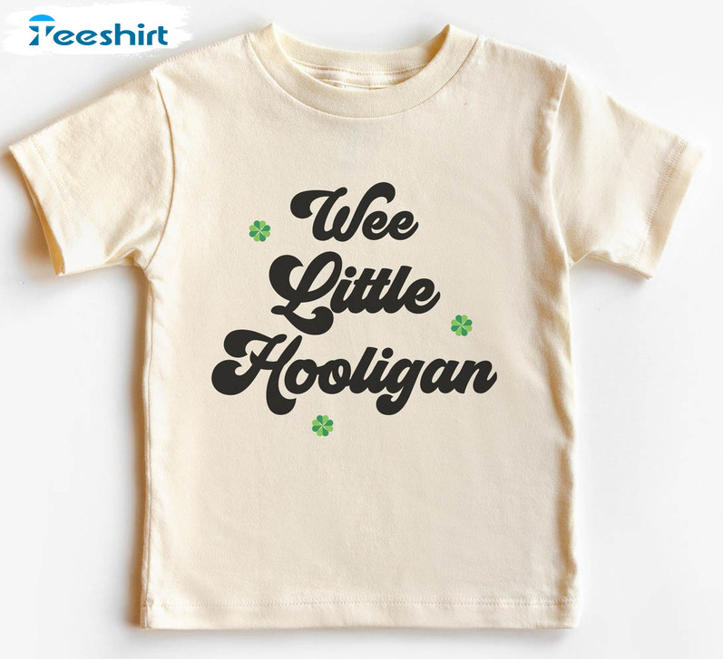 Wee Little Hooligan Funny Shirt, St Patrick's Day Vintage Crewneck Unisex T-shirt