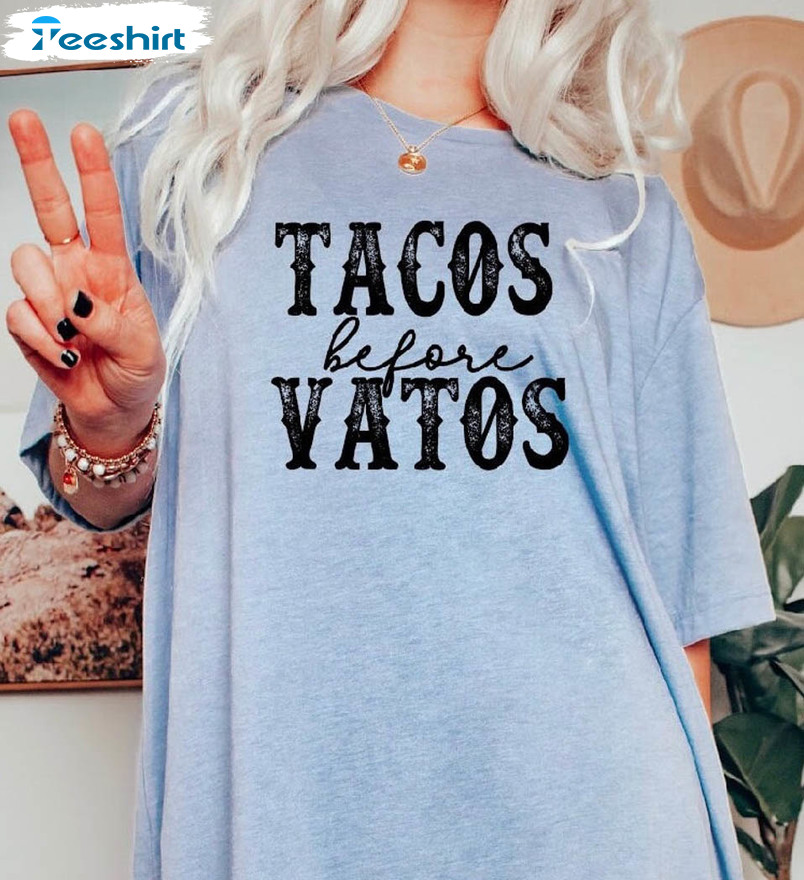 Tacos Before Vatos Vintage Shirt, Trending Valentine Crewneck Unisex T-shirt