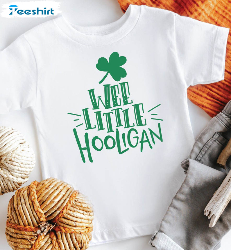 Wee Little Hooligan Funny Shirt, St Patrick's Day Unisex Hoodie Crewneck