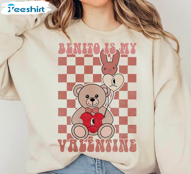 Benito Is My Valentine Shirt, Vintage Bad Bunny Long Sleeve Unisex Hoodie