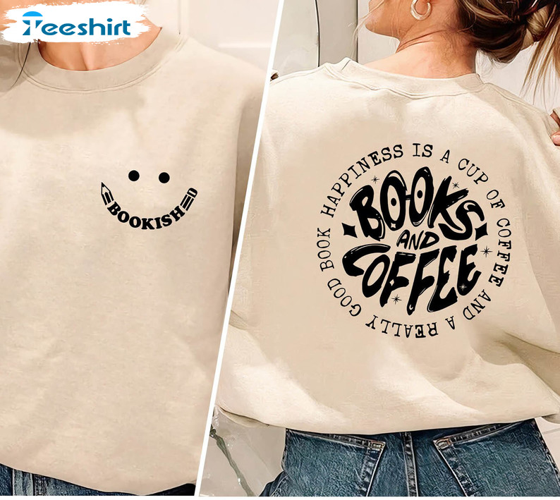 Bookish Sweatshirt, Book And Coffee Lover Unisex Hoodie Long Sleeve