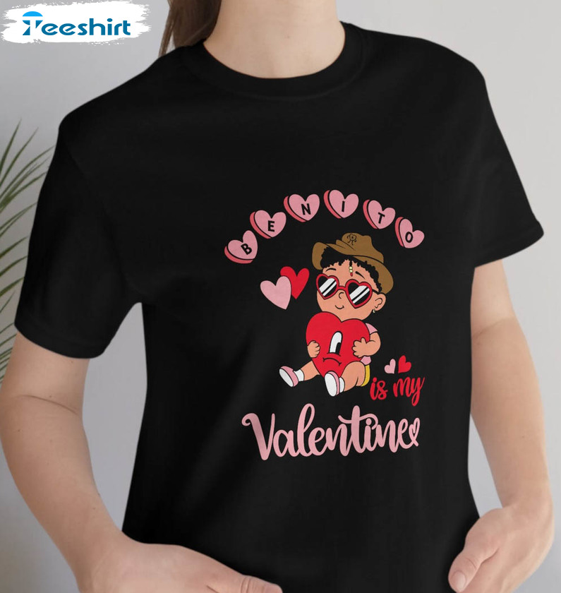 Baby Benito Is My Valentine Shirt, Bunny Bad Bunny Merch - Bring Your  Ideas, Thoughts And Imaginations Into Reality Today